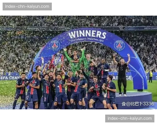 巴黎圣日耳曼战术体系演变：从巨星依赖到整体足球的转型之路